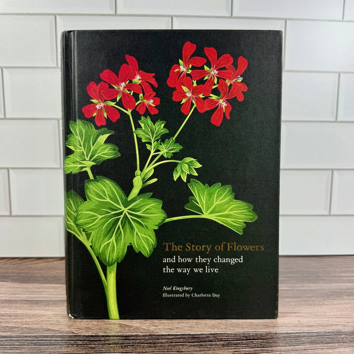 The Story of Flowers: And How They Changed the Way We Live